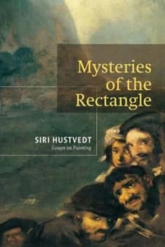 Mysteries of the Rectangle by Siri Hustvedt Book