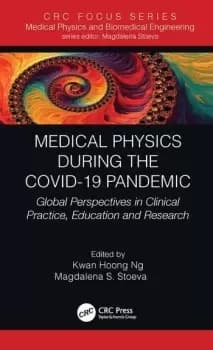 Medical Physics During the COVID-19 PandemicGlobal Perspectives in Clinical Practice Education and Research