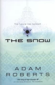 The Snow by Adam Roberts Hardback