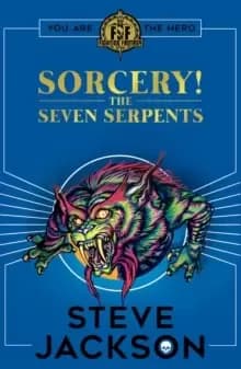 Fighting Fantasy: Sorcery 3: The Seven Serpents