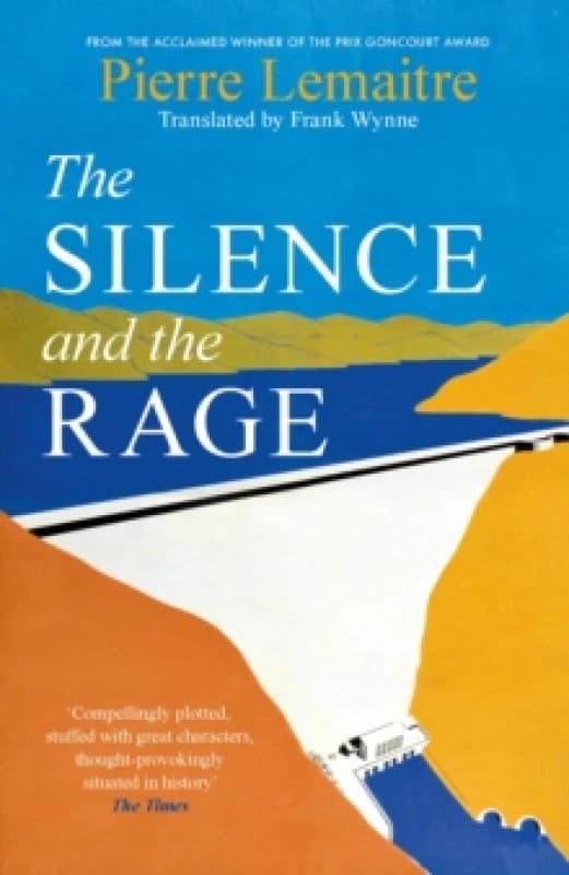 The Silence and the Rage. Hardback. By Pierre Lemaitre Books