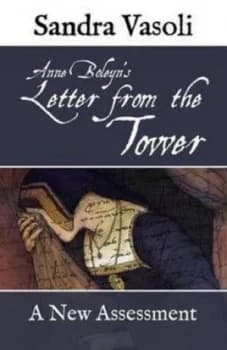 Anne Boleyns Letter from the Tower by Sandra Vasoli Paperback