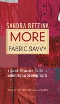 More Fabric Savvy by Sandra Betzina Hardback