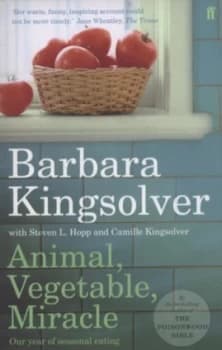 Animal Vegetable Miracle by Barbara Kingsolver Paperback