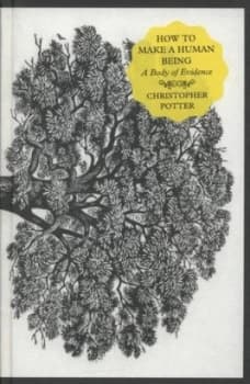 How to Make a Human Being by Christopher Potter Hardback