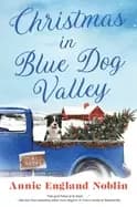 christmas in blue dog valley a novel
