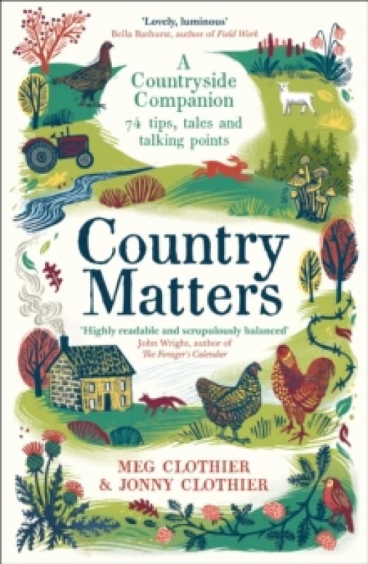 Country Matters : A Countryside Companion: 74 tips, tales and talking points Paperback / softback