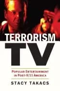 terrorism tv popular entertainment in post 9 11 america culture america