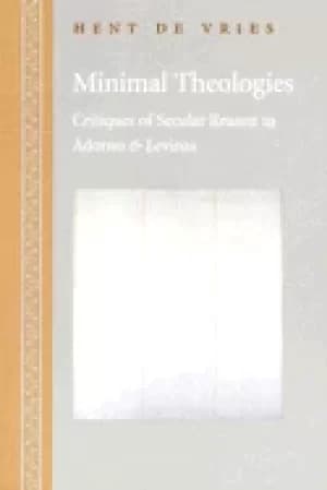 minimal theologies critiques of secular reason in adorno and levinas