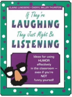 If Theyre Laughing They Just Might Be Listening 3rd Edition by Elaine Lunberg