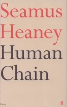 Human Chain by Seamus Heaney Hardback