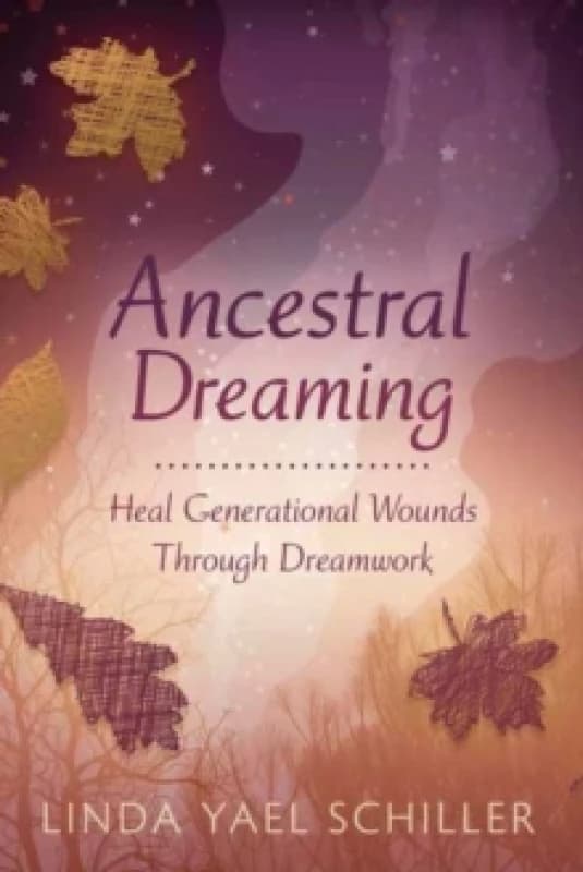 Ancestral Dreaming. Paperback. By Linda Yael Schiller Books
