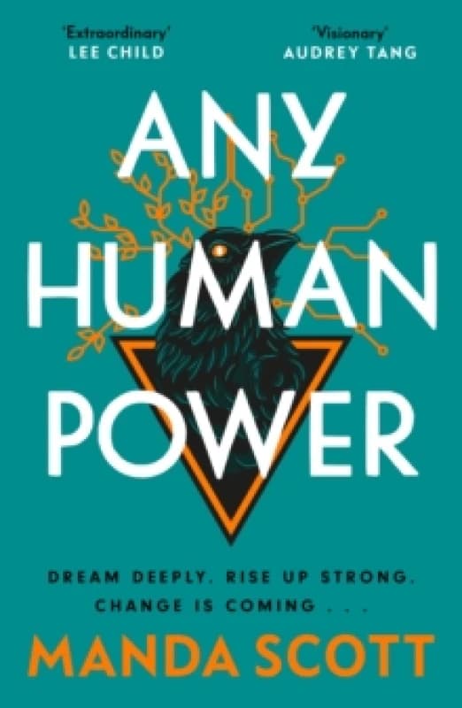 Any Human Power : the visionary new page-turner from the author of Boudica and A Treachery of Spies Paperback / softback