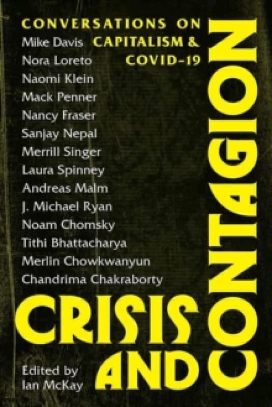 Crisis and Contagion : Conversations on Capitalism and Covid-19 Paperback / softback