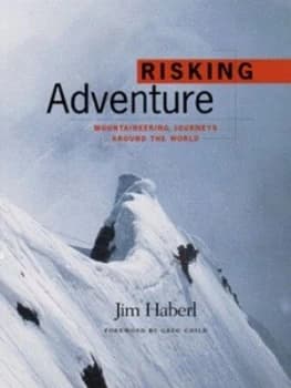 Risking Adventure by Jim Haberl Hardback