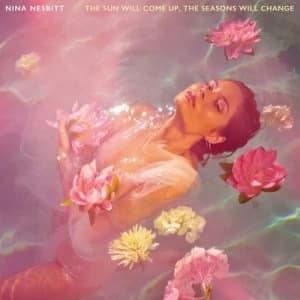 The Sun Will Come Up the Seasons Will Change by Nina Nesbitt CD Album