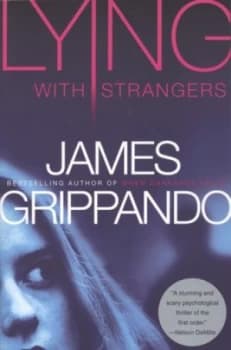 Lying with Strangers by James Grippando Paperback
