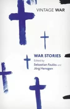 War stories by Sebastian Faulks