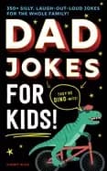 dad jokes for kids a silly laugh out loud book for family game night or fat