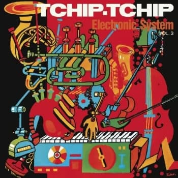 Electronic System - Tchip Tchip (Vol. 3) Limited Edition Orange Vinyl