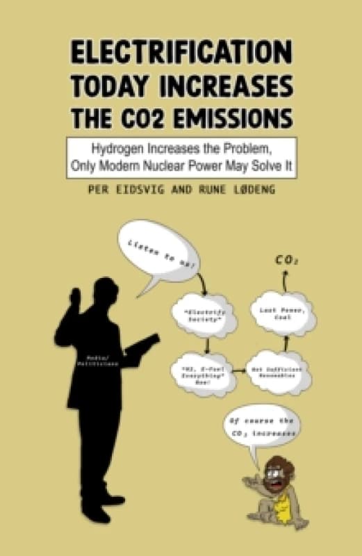 Electrification Today Increases the CO2 Emissions. Paperback. By Per Eidsvig, Rune Lodeng Books