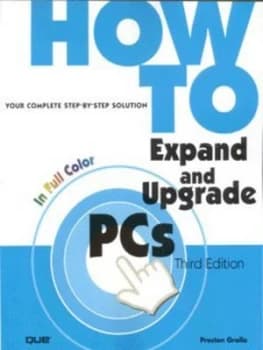 How to Expand and Upgrade Pcs by Preston Gralla Book