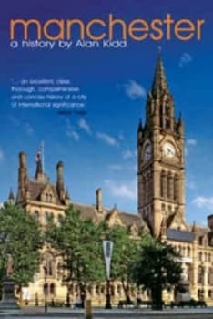 Manchester by Alan J Kidd Paperback