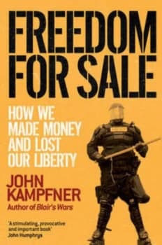 Freedom for Sale by John Kampfner Book