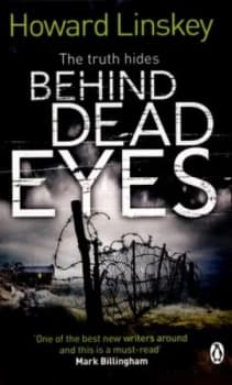 Behind Dead Eyes by Howard Linskey Paperback