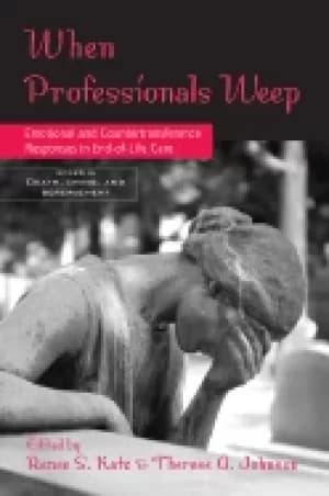 when professionals weep emotional and countertransference responses in end