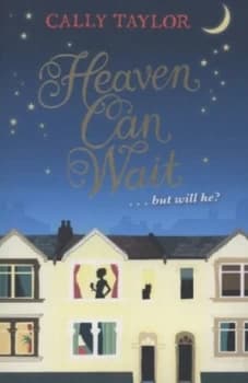 Heaven Can Wait by Cally Taylor Paperback