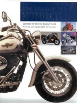 The New Illustrated Encyclopedia of Motorcycles by Erwin Tragatsch and Kevin Ash Hardback