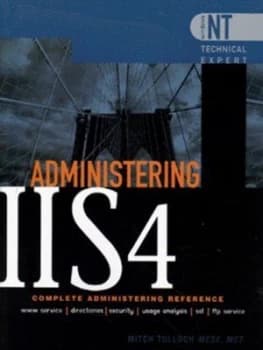 Administering Internet Information Server 4 by Mitch Tulloch Paperback