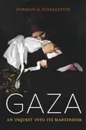 gaza an inquest into its martyrdom