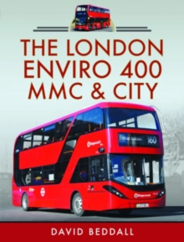 The London Enviro 400 MMC and City. Hardback. By David Beddall Books