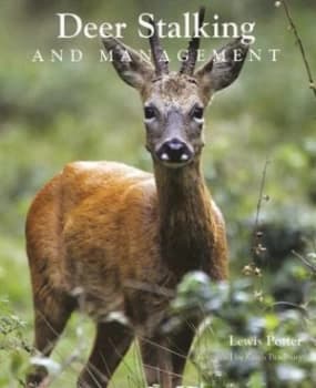 Deer Stalking and Management by Lewis Potter Hardback