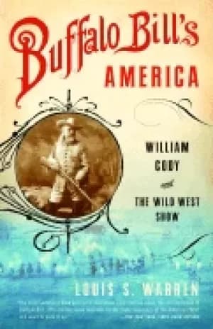 buffalo bills america william cody and the wild west show