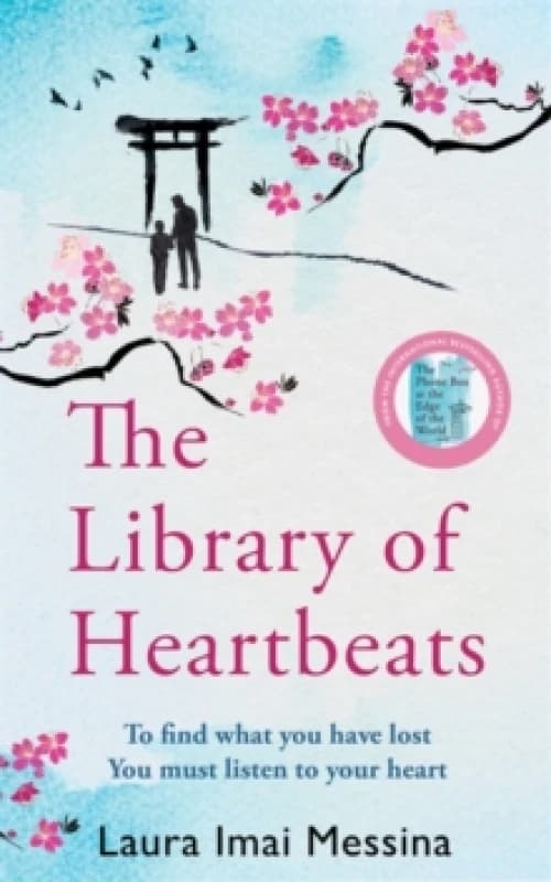 The Library of Heartbeats : A sweeping, emotional novel set in Japan from the author of The Phone Box at the Edge of the World Hardback
