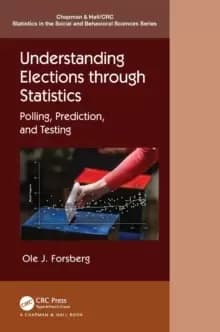 Understanding Elections through Statistics : Polling, Prediction, and Testing