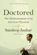 doctored the disillusionment of an american physician