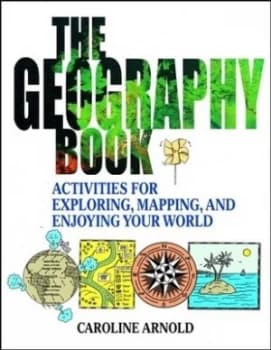 The Geography Book by Caroline Arnold Paperback
