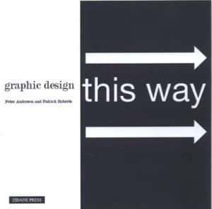 Graphic Design This Way by Peter Anderson Book