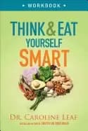 think and eat yourself smart workbook a neuroscientific approach to a sharp