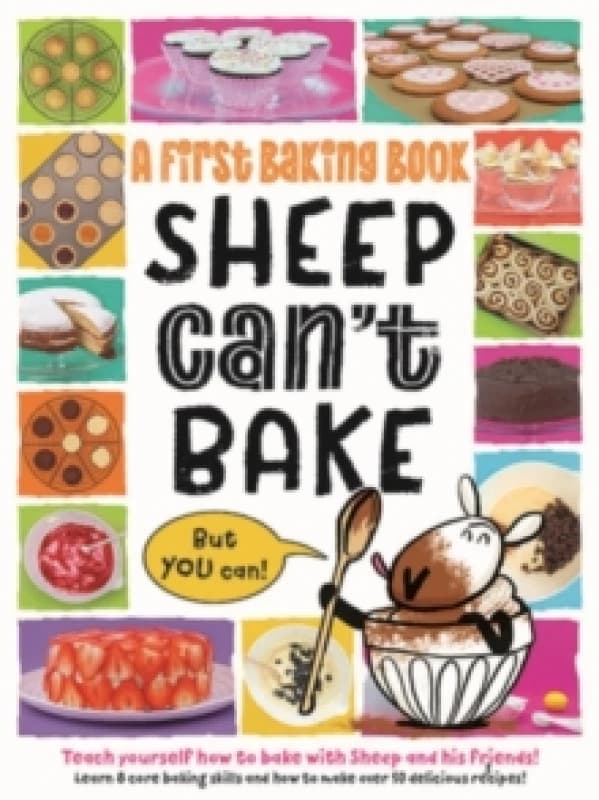 Sheep Can't Bake, But You Can! : A first baking book Hardback