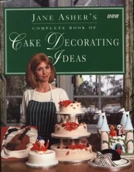 Jane Ashers Complete Book of Cake Decorating Ideas. by Jane Asher Book
