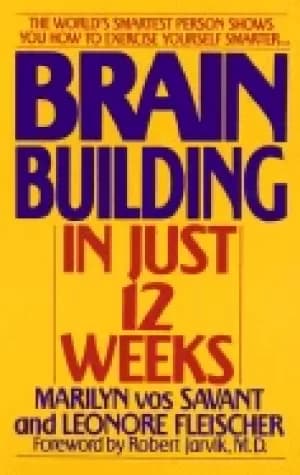 brain building in just 12 weeks the worlds smartest person shows you how to