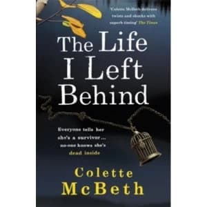 The Life I Left Behind