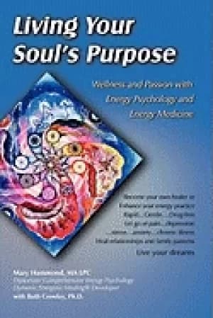 living your souls purpose wellness and passion with energy psychology