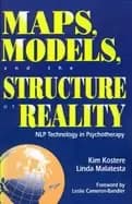 maps models and the structure of reality nlp technology in psychotherapy
