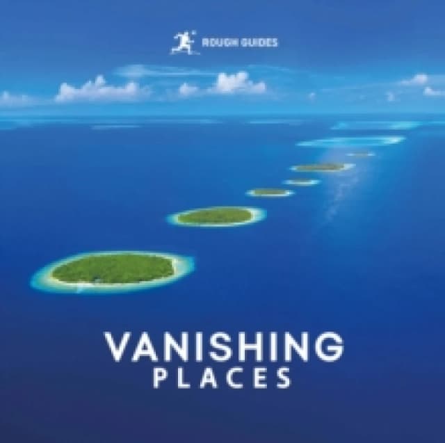 Rough Guides Vanishing Places Paperback / softback